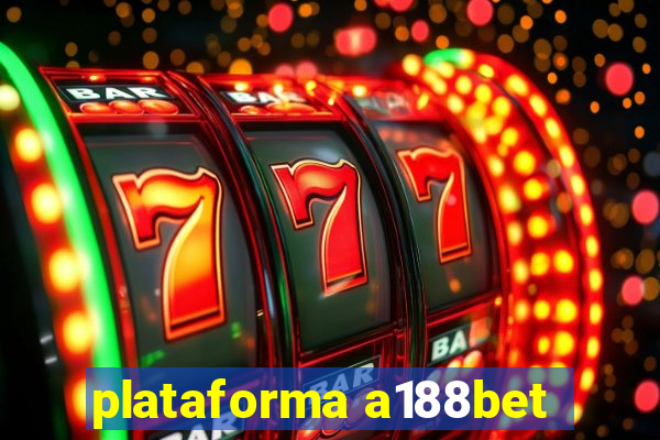 plataforma a188bet